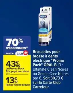 Carrefour Brossettes pour brosse à dents électrique Promo Pack ORAL B IO offre