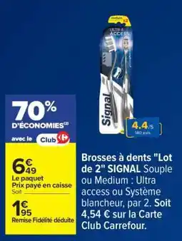 Carrefour Brosses à dents 'Lot de 2' SIGNAL offre