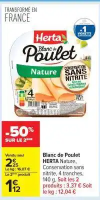 Carrefour Blanc de Poulet HERTA Nature offre