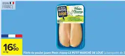 Carrefour Filets de poulet jaune Plein champ LE PETIT MARCHÉ DE LOUÉ offre