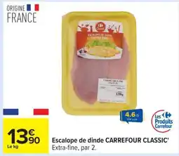 Carrefour Escalope de dinde CARREFOUR CLASSIC' offre