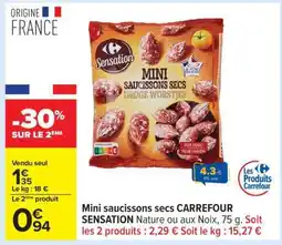 Carrefour Mini Saucissons Secs Carrefour Sensation offre