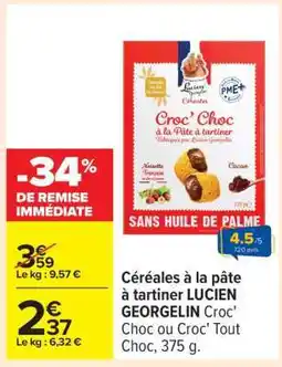 Carrefour Céréales à la pâte à tartiner LUCIEN GEORGELIN offre