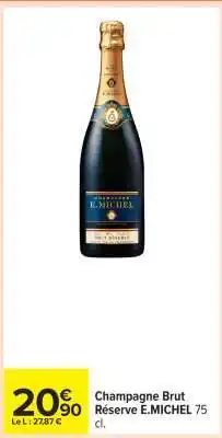 Carrefour Champagne Brut Réserve E.MICHEL offre
