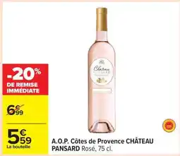 Carrefour A.O.P. Côtes de Provence CHÂTEAU PANSARD Rosé, 75 cl offre