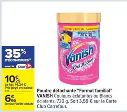 Carrefour Poudre détachante Format familial VANISH offre
