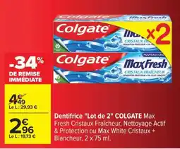 Carrefour Dentifrice Lot de 2 COLGATE Max Fresh Cristaux Fraîcheur offre