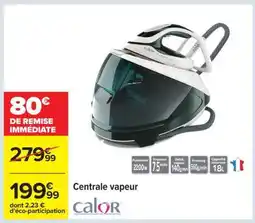 Carrefour Centrale vapeur offre