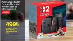 Carrefour Pack Console Switch 2 + le jeu Mario Kart World en code de téléchargement offre
