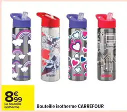 Carrefour Bouteille isotherme CARREFOUR offre