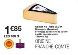 Monoprix Comté 12 mois a.o.p. monoprix gourmet offre