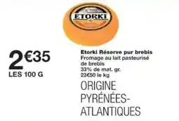 Monoprix Etorki réserve pur brebis offre