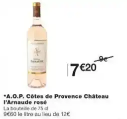 Monoprix A.o.p. côtes de provence château l'arnaude rosé offre