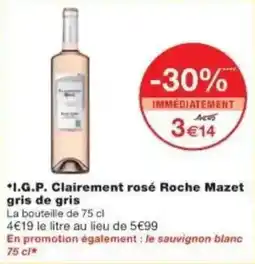 Monoprix I.g.p. clairement rosé roche mazet gris de gris offre