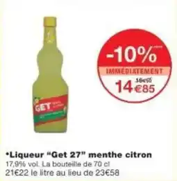 Monoprix Liqueur get 27 menthe citron offre