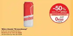 Monoprix Bière blonde kronenbourg offre