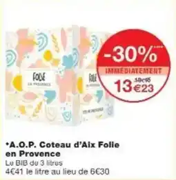Monoprix A.o.p. coteau d'aix folie en provence offre
