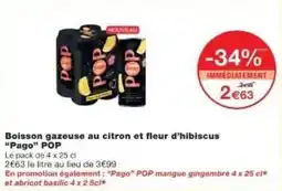 Monoprix Boisson gazeuse au citron et fleur d'hibiscus pago pop offre