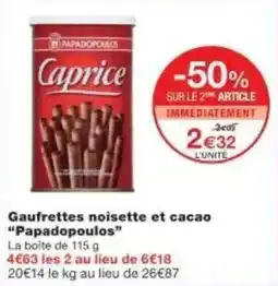 Monoprix Gaufrettes noisette et cacao papadopoulos offre