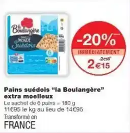 Monoprix Pains suédois la boulangère extra moelleux offre