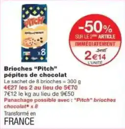 Monoprix Brioches pitch pépites de chocolat offre