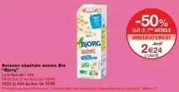 Monoprix Boisson végétale avoine bio bjorg offre