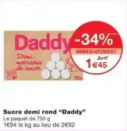 Monoprix Sucre demi rond daddy offre