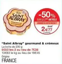 Monoprix Saint albray gourmand & crémeux offre