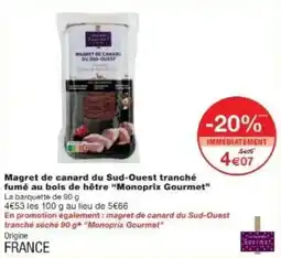 Monoprix Magret de canard du sud-ouest tranché fumé au bois de hêtre monoprix gourmet offre