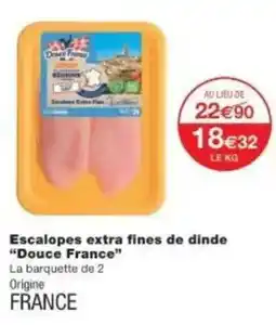 Monoprix Escalopes extra fines de dinde douce france offre