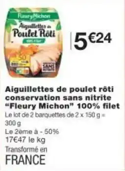 Monoprix Aiguillettes de poulet rōti conservation sans nitrite fleury michon 100% filet offre