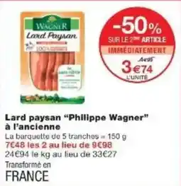 Monoprix Lard paysan philippe wagner à l'ancienne offre