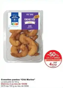 Monoprix Crevettes panées cité marine offre