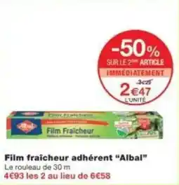 Monoprix Film fraîcheur adhérent albal offre