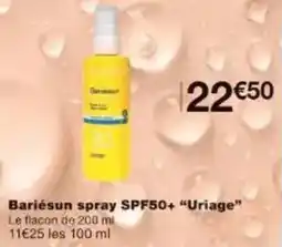 Monoprix Bariésun spray spf50+ uriage offre