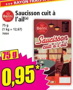 Norma BERNIL Saucisson cuit à l'ail offre