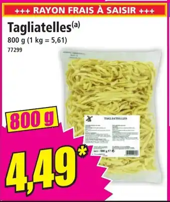 Norma Tagliatelles offre