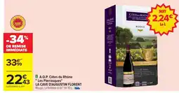 Carrefour LA CAVE D'AUGUSTIN FLORENT A.O.P. Côtes du Rhône Les Pierrasques offre