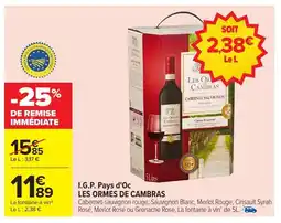 Carrefour LES ORMES DE CAMBRAS I.G.P. Pays d'Oc offre