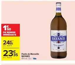 Carrefour BAYANIS Pastis de Marseille offre