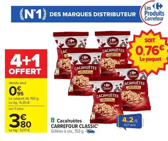 Carrefour CARREFOUR CLASSIC Cacahuètes offre