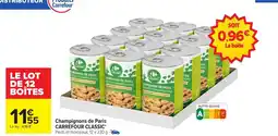 Carrefour CARREFOUR CLASSIC Champignons de Paris offre