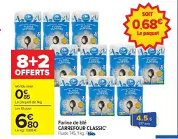 Carrefour CARREFOUR CLASSIC Farine de blé offre