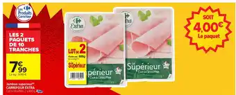 Carrefour CARREFOUR EXTRA Jambon supérieur offre
