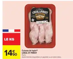 Carrefour LOEUL ET PIRIOT Cuisses de lapin offre
