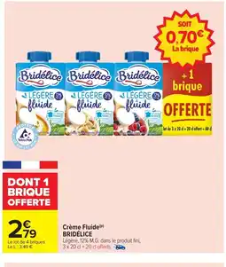 Carrefour BRIDÉLICE Crème Fluide offre