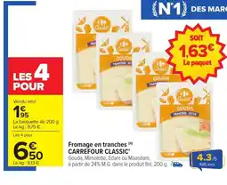 Carrefour CARREFOUR CLASSIC Fromage en tranches offre