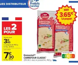 Carrefour CARRFOUR CLASSIC Emmental offre