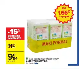 Carrefour CARREFOUR BIO Maxi cotons doux Maxi Format offre