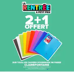 Carrefour Market CLAIREFONTAINE Sur tous les cahiers koverbook 96 pages offre